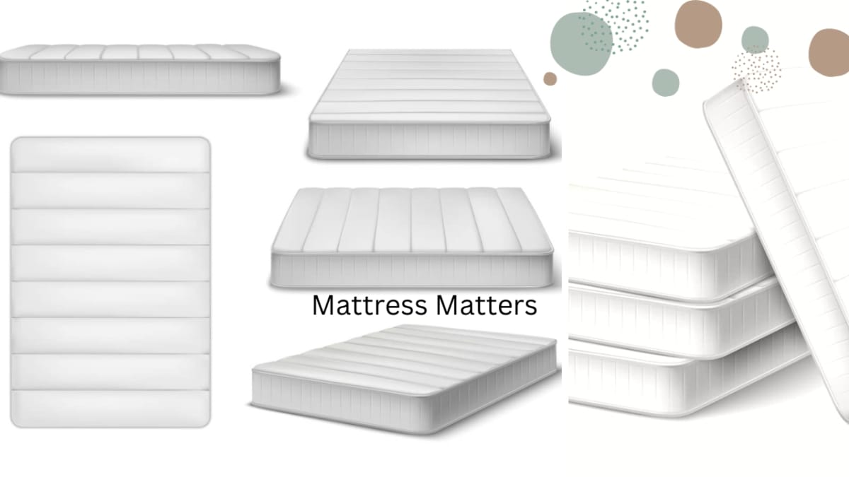 Mattress Matters Finding the Right Sleep Solution for You